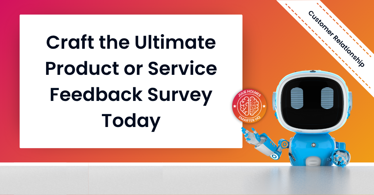 Craft the Ultimate Product or Service Feedback Survey Today