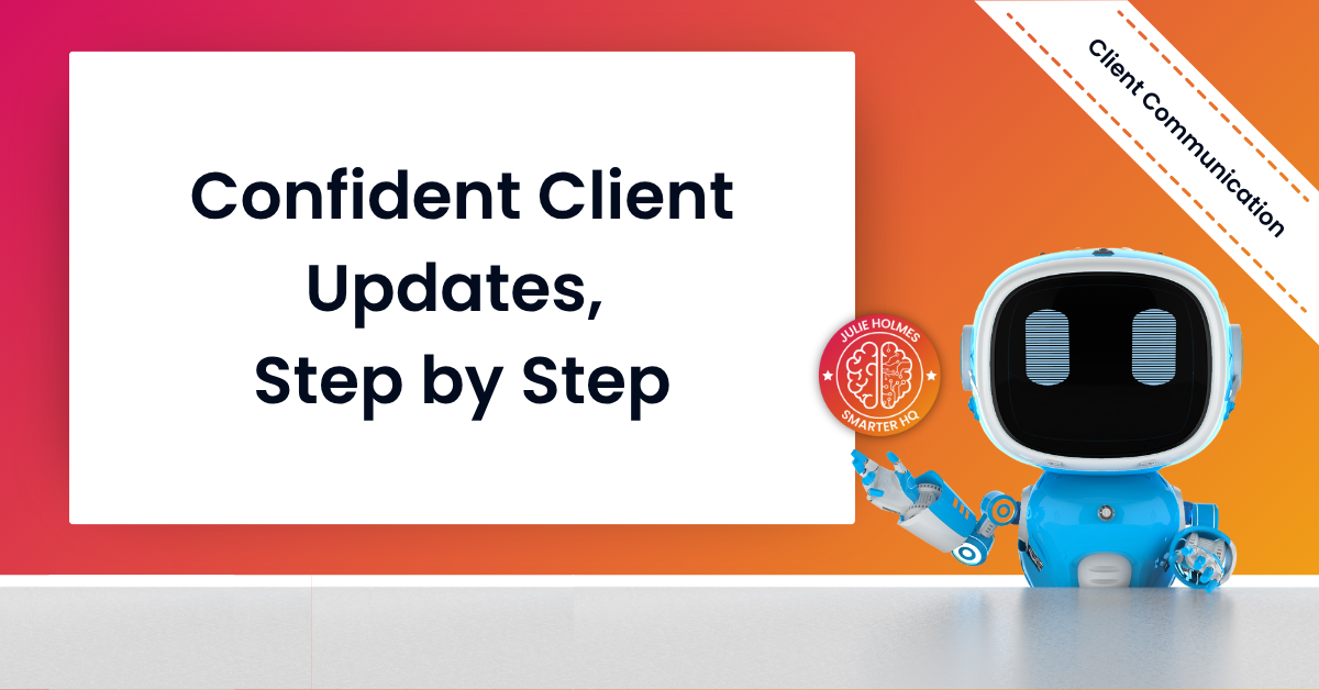 Confident Client Updates, Step by Step