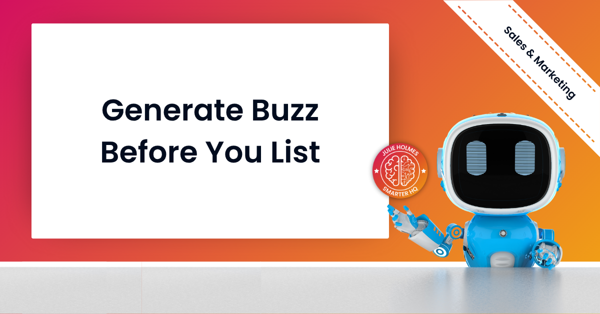 Generate Buzz Before You List